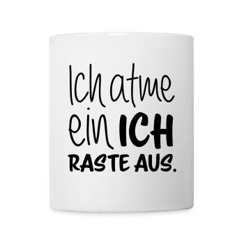 Ich atme ein - ich raste aus - Tasse - Weiß - Vorne