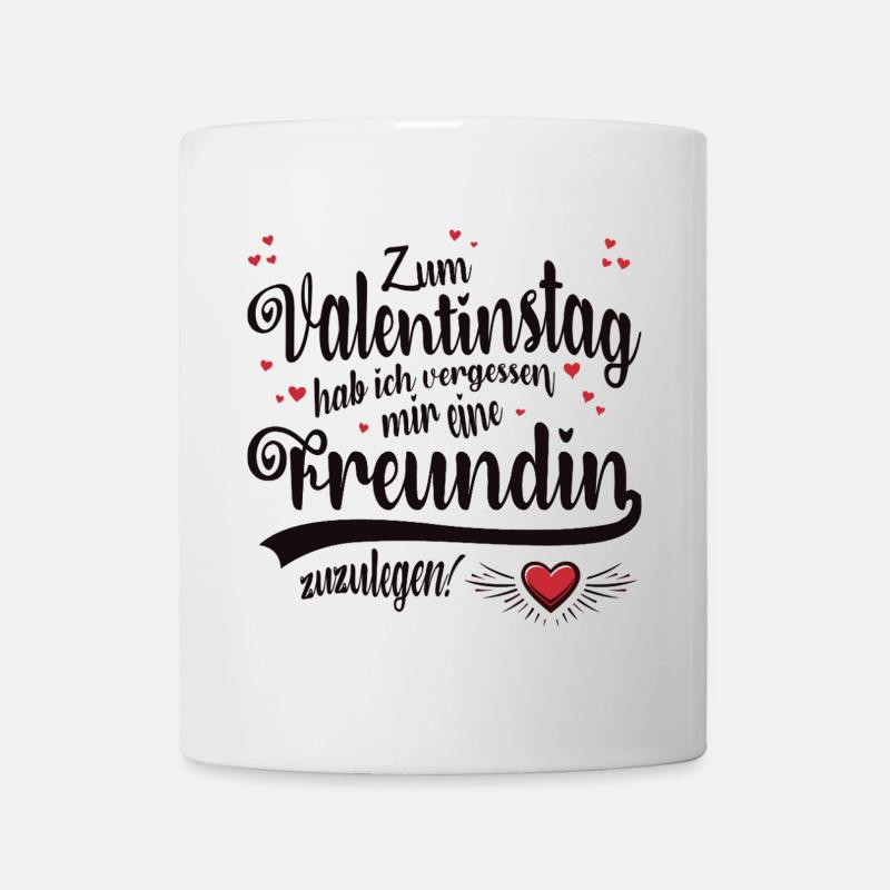 Valentinstag keine Freundin - Tasse - Weiß