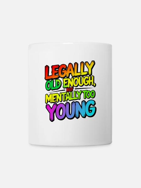 Legally old enough - Tasse - Weiß