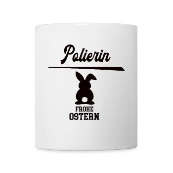 Polierin Frohe Ostern Oster Outfit Polier Frauen - Tasse - Weiß - Vorne