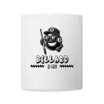 Billiards is Life – Cool 8-Ball Design - Mug - white - Front