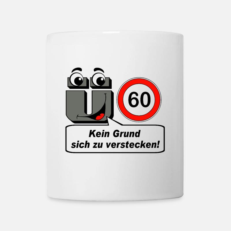 60th birthday, no reason to hide - Mug - white