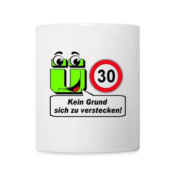 30. Geburtstag ,Ü30 Kein Grund sich zu verstecken - Tasse - Weiß - Vorne