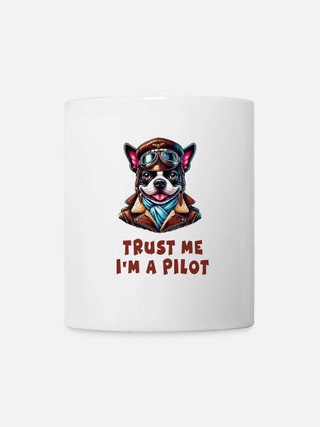 Trust Me, I'm a Pilot - Tasse - Weiß
