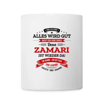 ALLES WIRD GUT, DIE LEGENDE ZAMARI IST DA - Tasse - Weiß - Vorne