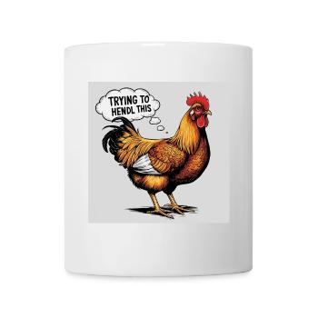 Chicken "Trying to hendl this" - Mug - white - Front