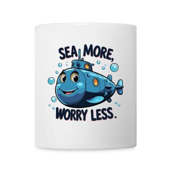 Sea More, Worry Less - Funny Submarine Design - Mug - white - Front