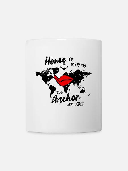Home is where the Anchor drops - Tasse - Weiß