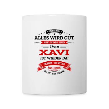 ALLES WIRD GUT, DIE LEGENDE XAVI IST DA - Tasse - Weiß - Vorne
