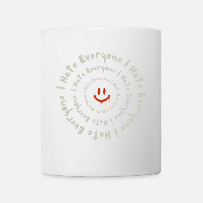 I Hate Everyone – Lustiges sarkastisches Humor-Design - Tasse - Weiß
