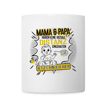 Mama und Papa ohne Abstand Baby Humor Design - Tasse - Weiß - Vorne