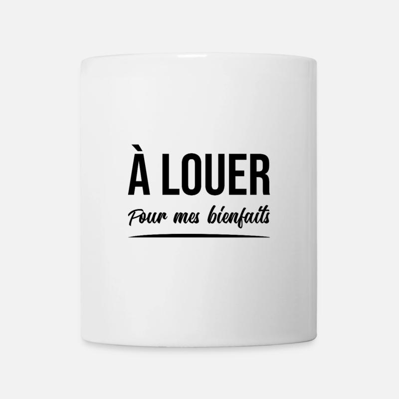À LOUER (POUR MES BIENFAITS) ! - Mug blanc - blanc