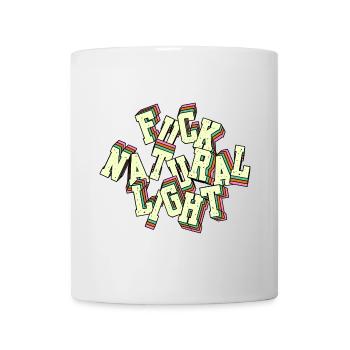 Fuck Natural Light - Tasse - Weiß - Vorne