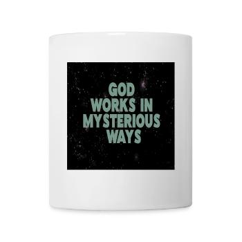 God Works In Mysterious Ways - Mug - white - Front