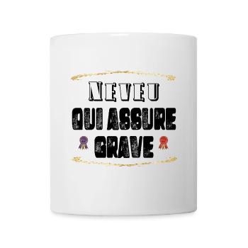 Neveu Qui Assure Grave - Mug blanc - blanc - Devant