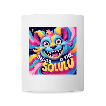 Delulu is the Solulu - Tasse - Weiß - Vorne