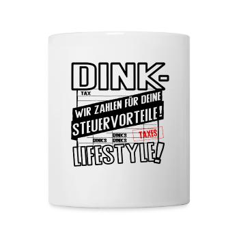 DINK Lifestyle – Wir zahlen für deine Steuervortei - Tasse - Weiß - Vorne