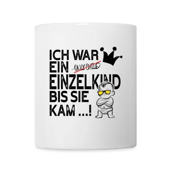 Ich war ein Einzelkind bis sie kam - Tasse - Weiß - Vorne