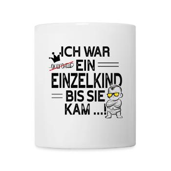 Einzelkind war gestern – Schwester kam! - Tasse - Weiß - Vorne