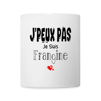 J'Peux Pas Je suis Frangine - Mug blanc - blanc - Devant