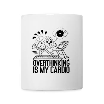 Overthinking Is My Cardio – Mental Load Humor - Mug - white - Front