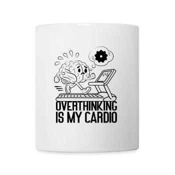 Overthinking Is My Cardio – Mental Load Humor - Mug - white - Front