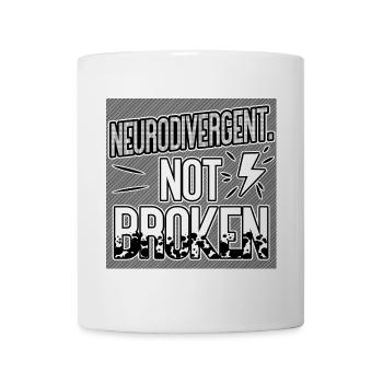 Neurodivergent Not Broken – Neurodiversity Pride - Tasse - Weiß - Vorne