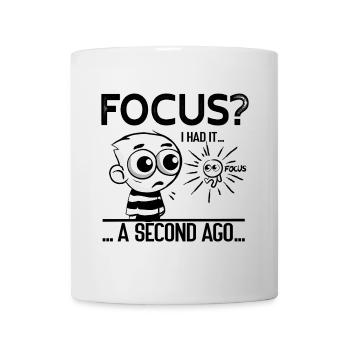 Focus? I Had It – ADHD Focus Humor - Tasse - Weiß - Vorne