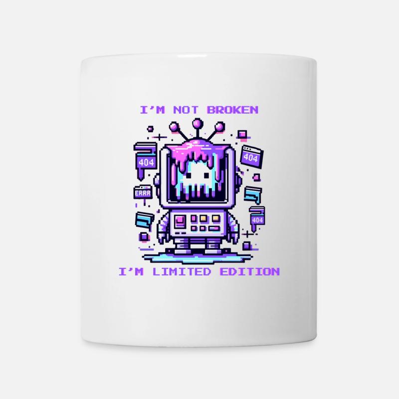 I'm Not Broken - I'm Limited Edition - Tasse - Weiß
