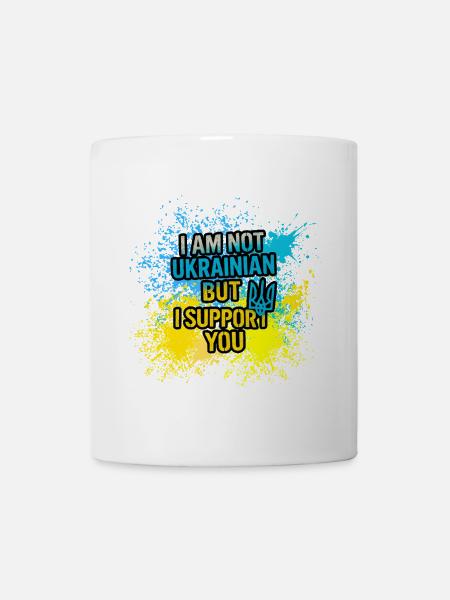 I am not Ukrainian but I support you! - Tasse - Weiß