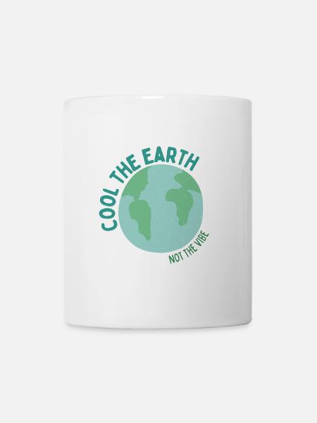 Cool the Earth - Not the Vibe - Tasse - Weiß