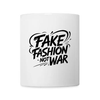 Fake Fashion not War - Tasse - Weiß - Vorne