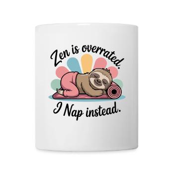 Zen is Overrated Funny Sloth Nap Quote Yoga Design - Mug - white - Front
