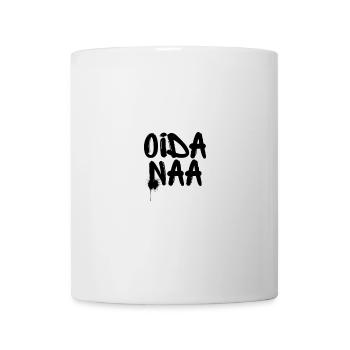 Oida Naa - Viennese Proverbs - Mug - white - Front