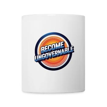Become Ungovernable - Tasse - Weiß - Vorne