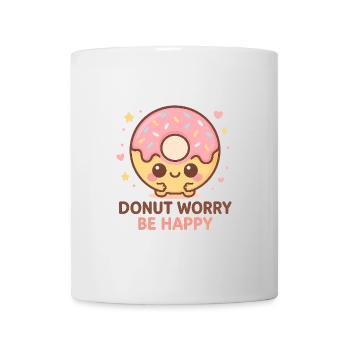 Donut Worry Be Happy – Kawaii Donut Shirt with Goodness - Mug - white - Front