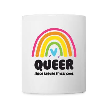 LGBT Pride Month - Queer. Schon vorher war es cool - Tasse - Weiß - Vorne