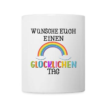 GLÜCKLICHEN TAG WÜNSCHEN - REGENBOGEN - Tasse - Weiß - Vorne