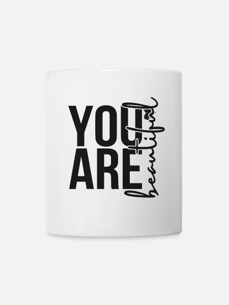 You are Beautiful - Black - Tasse - Weiß