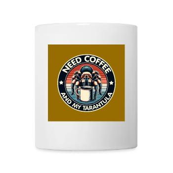 Brauche nur Kaffee und meine Spinne Tarantel - Tasse - Weiß - Vorne