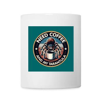 Brauche nur Kaffee und meine Spinne Tarantel - Tasse - Weiß - Vorne