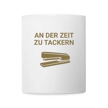 An der Zeit zu tackern - Tasse - Weiß - Vorne