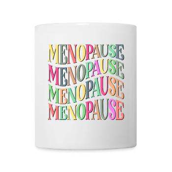 KLIMAKTERIUM FRAUEN WECHSELJAHRE MENOPAUSE - Tasse - Weiß - Vorne