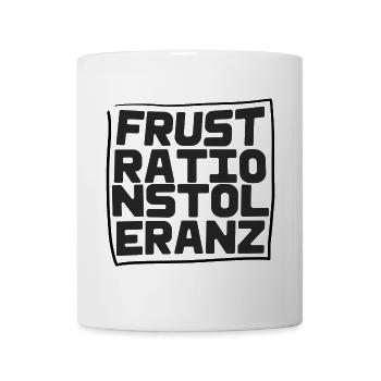 Frustrationstoleranz - Tasse - Weiß - Vorne