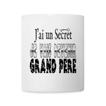 J'ai un Secret Je vais Devenir Grand Père - Mug blanc - blanc - Devant