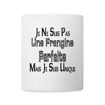 Pas une Frangine Parfaite Mais suis Unique - Mug blanc - blanc - Devant