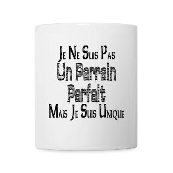 Pas un Parrain Parfait Mais je suis Unique - Mug blanc - blanc - Devant