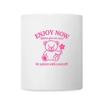 Rosa Bär – Sei geduldig mit dir selbst Shirt - Tasse - Weiß - Vorne