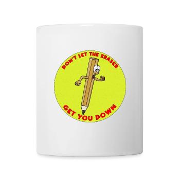 Don´t Let The Eraser Get You Down - Mug - white - Front