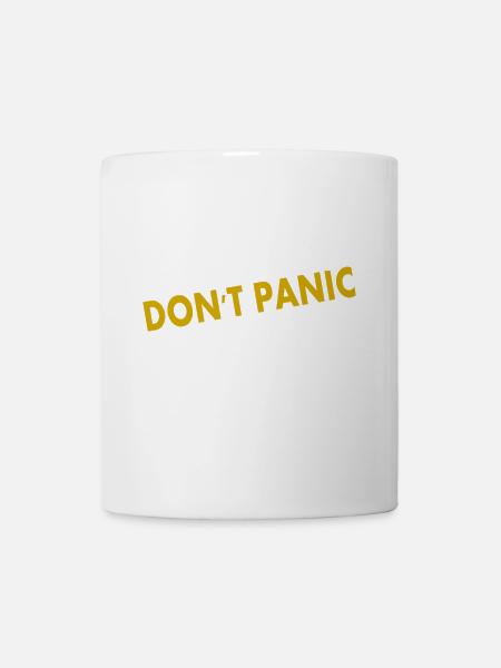 Don't Panic - Tasse - Weiß